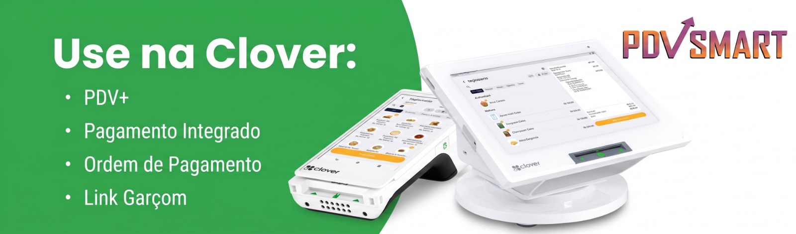 Use o PDV Smart na Clover: PDV+, Pagamento Integrado, Ordem de Pagamento e Link Garçom